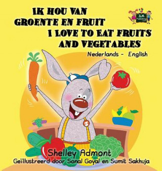 Ik hou van groente en fruit I Love to Eat Fruits and Vegetables