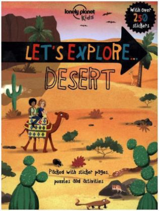 Lonely Planet Kids Let's Explore... Desert