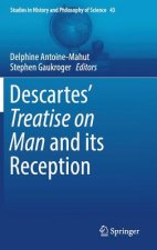 Descartes' Treatise on Man and its Reception