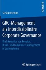 GRC-Management als interdisziplinare Corporate Governance