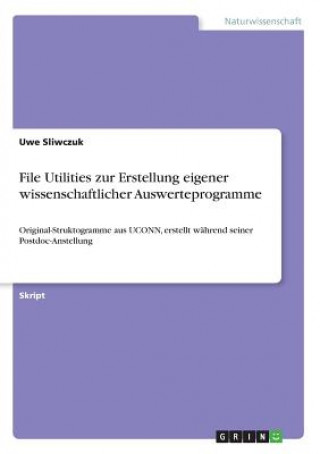 File Utilities zur Erstellung eigener wissenschaftlicher Auswerteprogramme