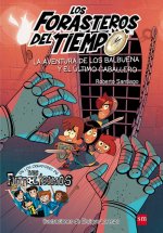 Forastero del tiempo 2. Aventuras de los Balbuena y último C