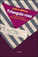 Triangolo rosa. La memoria rimossa delle persecuzioni omosessuali