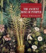 The Ancient Rose of Pompeii