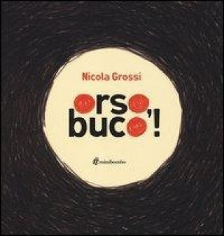Orso, buco!