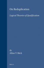 Studien Und Texte Zur Geistesgeschichte Des Mittelalters, on Reduplication: Logical Theories of Qualification