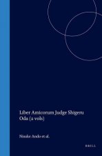 Liber Amicorum Judge Shigeru Oda (2 Vols)