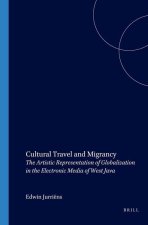 Cultural Travel and Migrancy: The Artistic Representation of Globalization in the Electronic Media of West Java