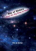 Bits of History - from the Big Bang to Now