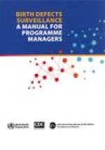 Birth Defects Surveillance: A Manual for Programme Managers