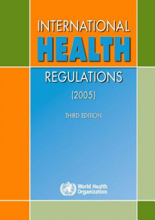 International Health Regulations (2005).Third Edition