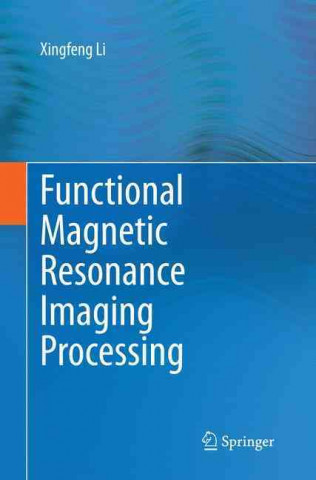 Functional Magnetic Resonance Imaging Processing