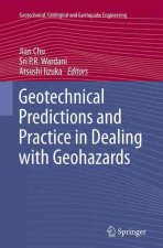 Geotechnical Predictions and Practice in Dealing with Geohazards