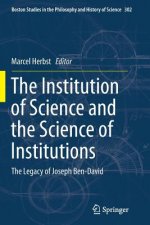 Institution of Science and the Science of Institutions