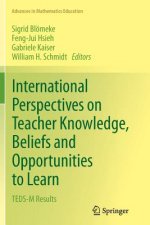 International Perspectives on Teacher Knowledge, Beliefs and Opportunities to Learn