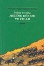 Islami Tebligin Medine Dönemi Ve Cihad