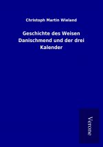 Geschichte des Weisen Danischmend und der drei Kalender