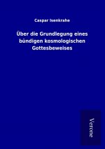 Über die Grundlegung eines bündigen kosmologischen Gottesbeweises