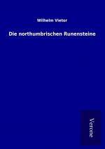 Die northumbrischen Runensteine