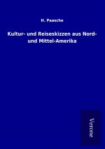 Kultur- und Reiseskizzen aus Nord- und Mittel-Amerika