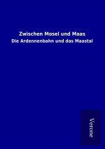 Zwischen Mosel und Maas