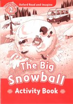Oxford Read and Imagine: Level 2: The Big Snowball Activity Book