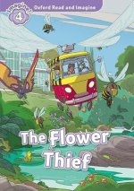 Oxford Read and Imagine: Level 4: The Flower Thief