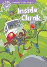 Oxford Read and Imagine: Level 4: Inside Clunk