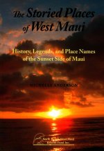 Storied Places of West Maui