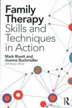 Family Therapy Skills and Techniques in Action