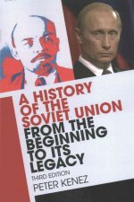 History of the Soviet Union from the Beginning to its Legacy