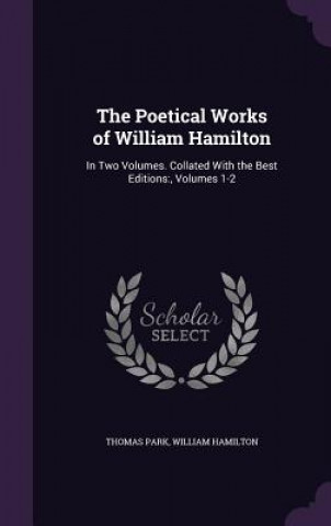 THE POETICAL WORKS OF WILLIAM HAMILTON: