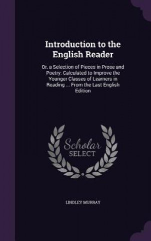 INTRODUCTION TO THE ENGLISH READER: OR,