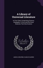 A LIBRARY OF UNIVERSAL LITERATURE: IN FO