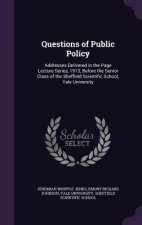 QUESTIONS OF PUBLIC POLICY: ADDRESSES DE