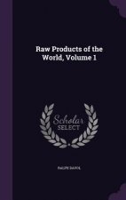 RAW PRODUCTS OF THE WORLD, VOLUME 1