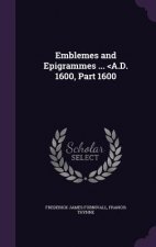 EMBLEMES AND EPIGRAMMES ...  A.D. 1600,