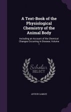 A TEXT-BOOK OF THE PHYSIOLOGICAL CHEMIST