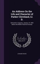 AN ADDRESS ON THE LIFE AND CHARACTER OF