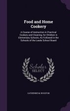 FOOD AND HOME COOKERY: A COURSE OF INSTR