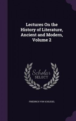 LECTURES ON THE HISTORY OF LITERATURE, A