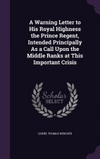 A WARNING LETTER TO HIS ROYAL HIGHNESS T