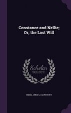 CONSTANCE AND NELLIE; OR, THE LOST WILL