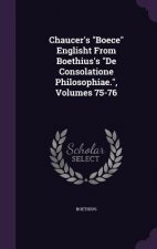 CHAUCER'S  BOECE  ENGLISHT FROM BOETHIUS