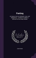 FASTING: AN INQUIRY INTO ITS ANTIQUITY,