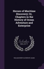 HEROES OF MARITIME DISCOVERY; OR, CHAPTE