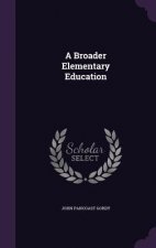 A BROADER ELEMENTARY EDUCATION