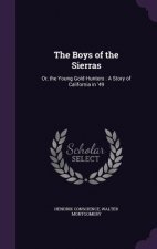 THE BOYS OF THE SIERRAS: OR, THE YOUNG G
