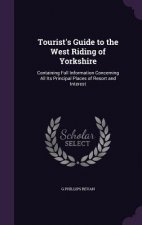 TOURIST'S GUIDE TO THE WEST RIDING OF YO