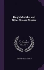 MEG'S MISTAKE, AND OTHER SUSSEX STORIES